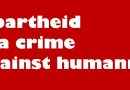 Israel’s apartheid against Palestinians: a cruel system of domination and a crime against humanity