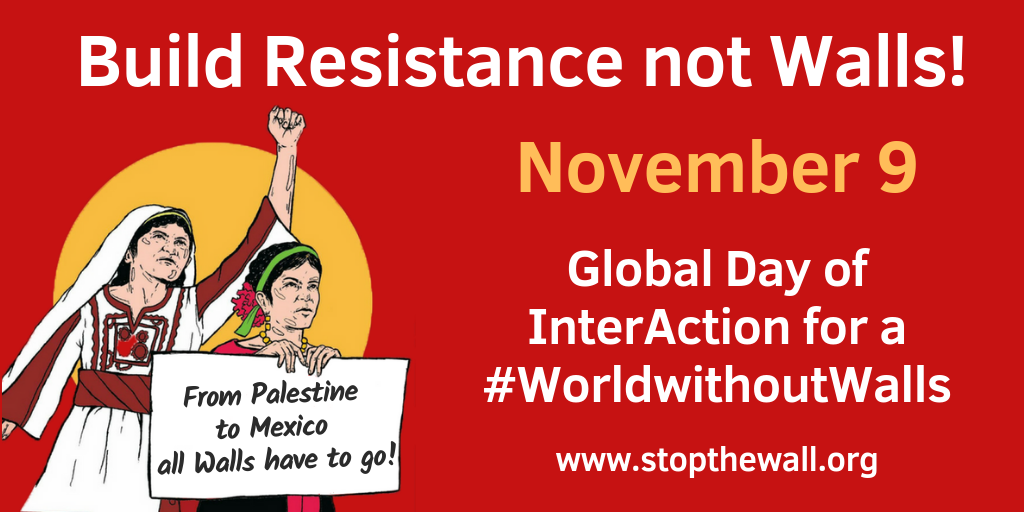 Build Resistance not Walls! 9. November – Weltweiter InterAction-Tag für eine #WeltohneMauern