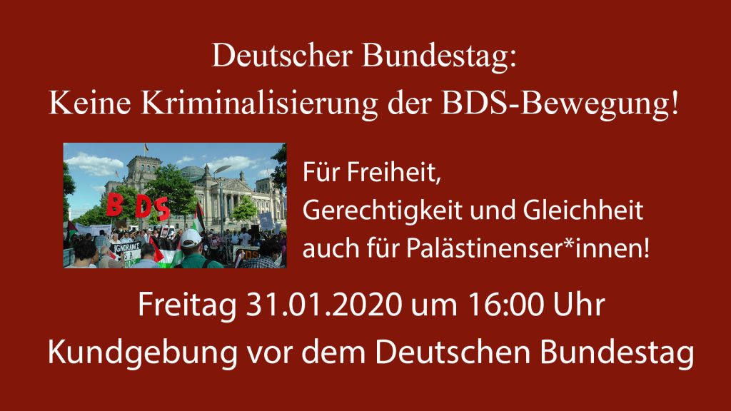 Kundgebung vor dem Deutschen Bundestag - Schluss mit der Kriminalisierung der BDS-Bewegung!