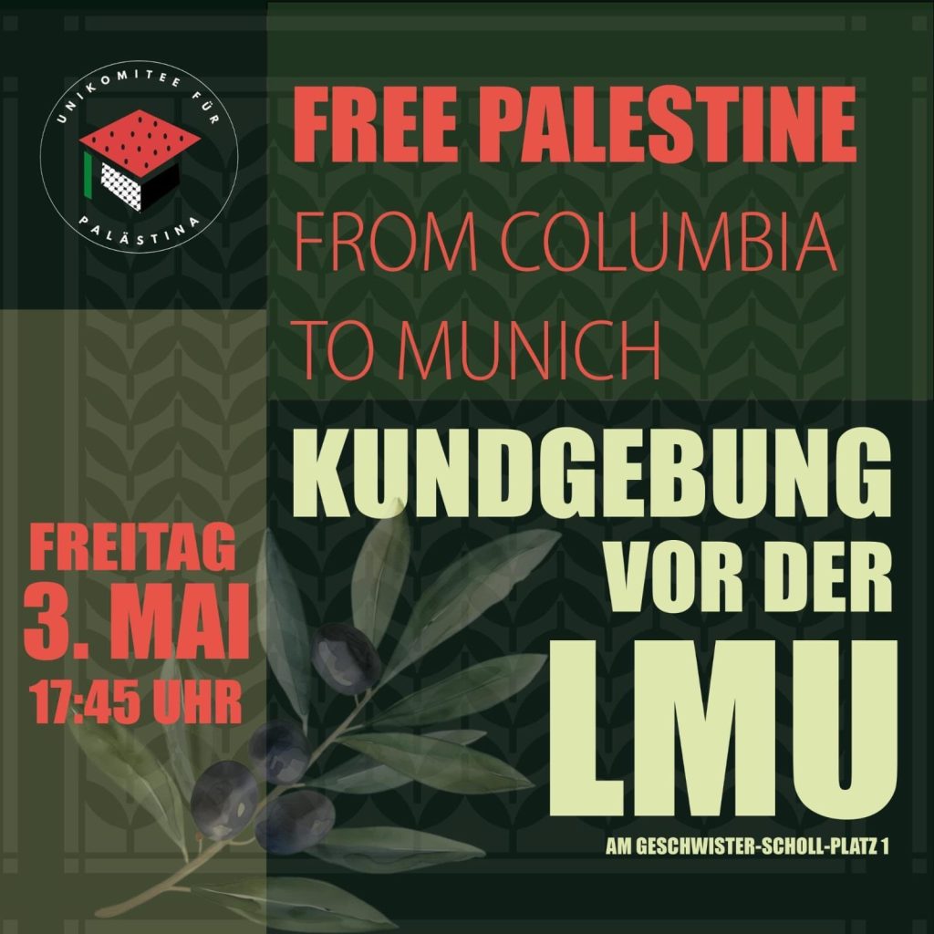 Kundgebung: FREE PALESTINE - FROM COLUMBIA TO MUNICH