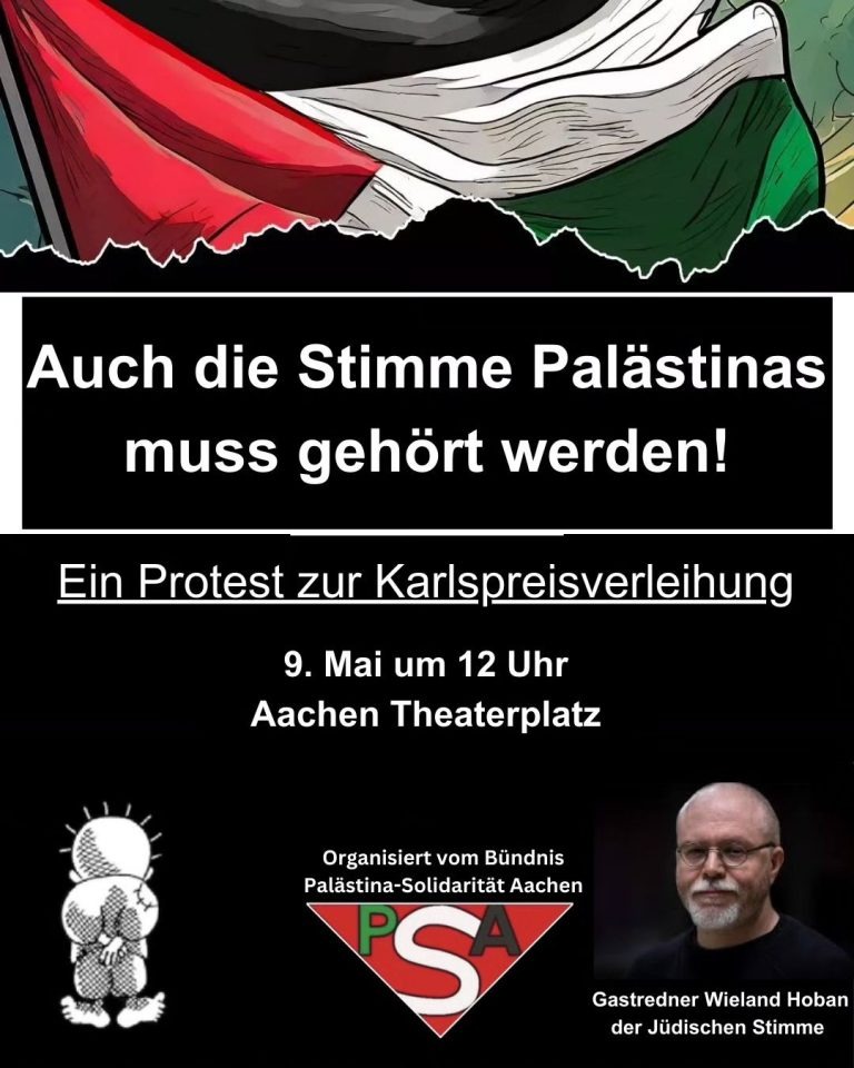 Auch die Stimme Palästinas muss gehört werden! Ein Protest zur Karlspreisverleihung