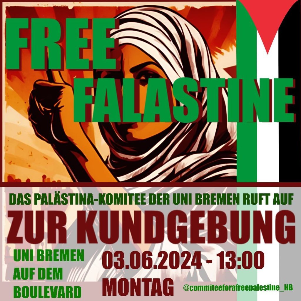 FREE PALESTINE - Das Palästina-Komitee der Uni Bremen ruft auf zur Kundgebung
