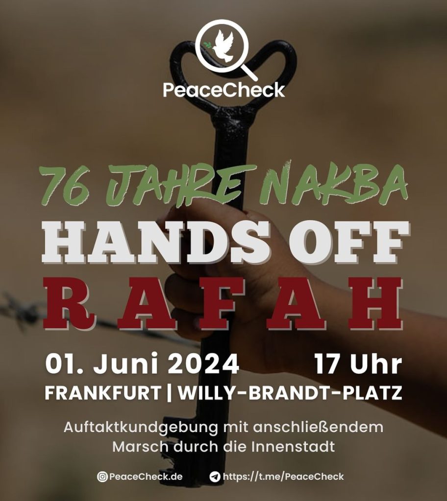 Kundgebung mit anschließendem Marsch: 76 JAHRE NAKBA - HANDS OFF RAFAH