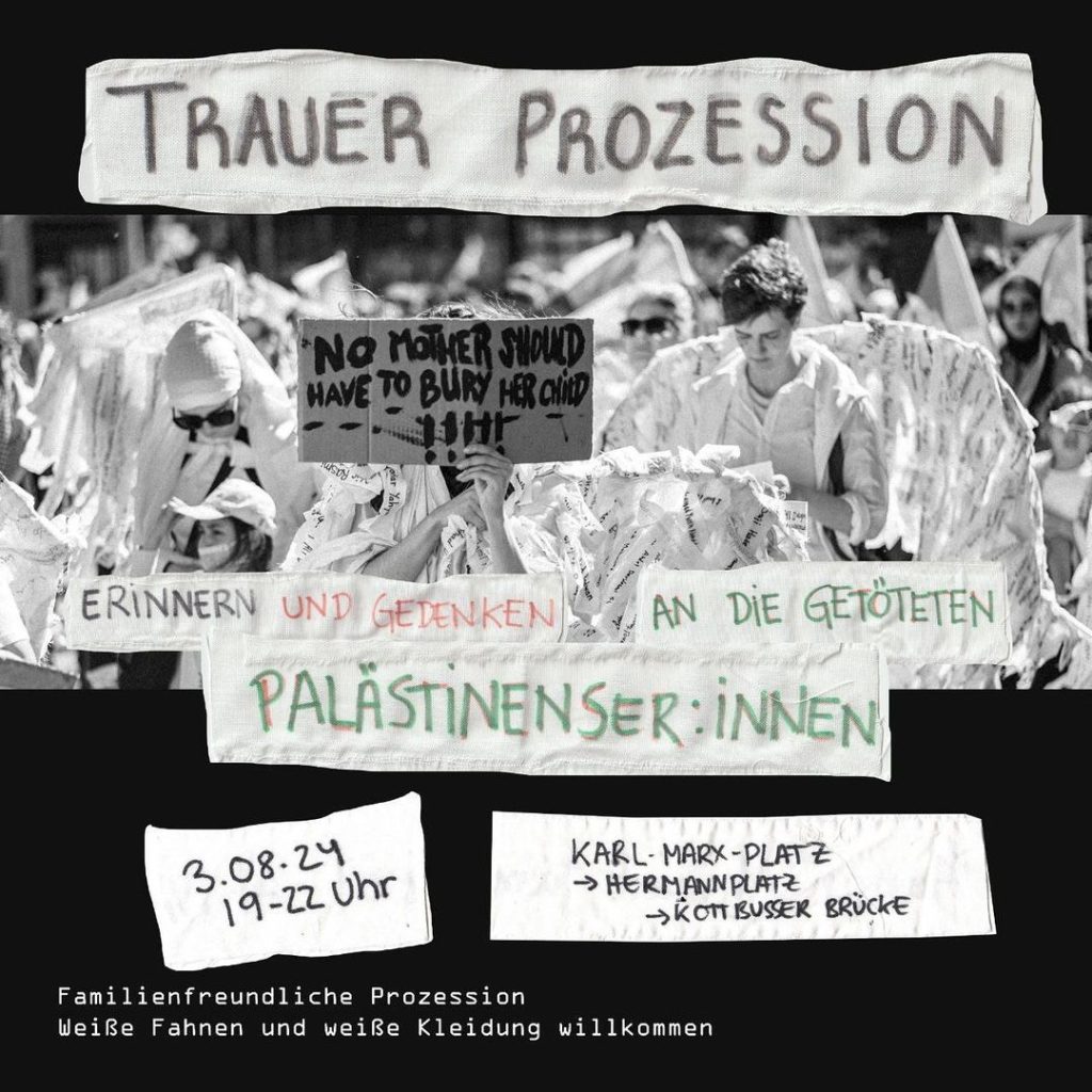 TRAUER PROZESSION - ERINNERN UND GEDENKEN AN DIE GETÖTETEN PALÄSTINENSER:INNEN