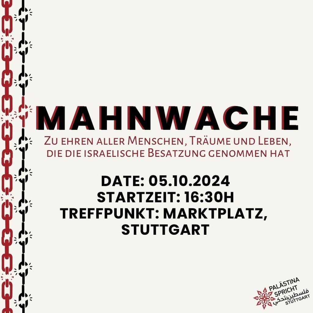 Mahnwache - Zu Ehren aller Menschen, Träume und Leben, die die israelische Besatzung genommen hat