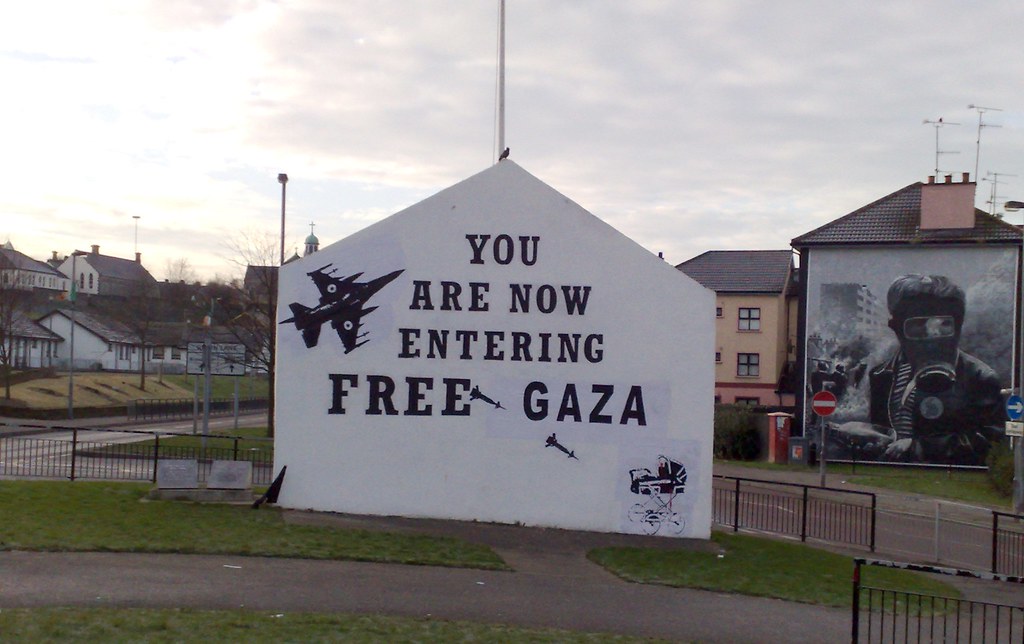 You Are Now Entering Free Gaza. Palestine and Ireland – a shared struggle