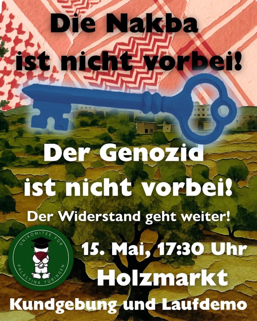 Die Nakba ist nicht vorbei! Der Genozid ist nicht vorbei! Der Widerstand geht weiter!