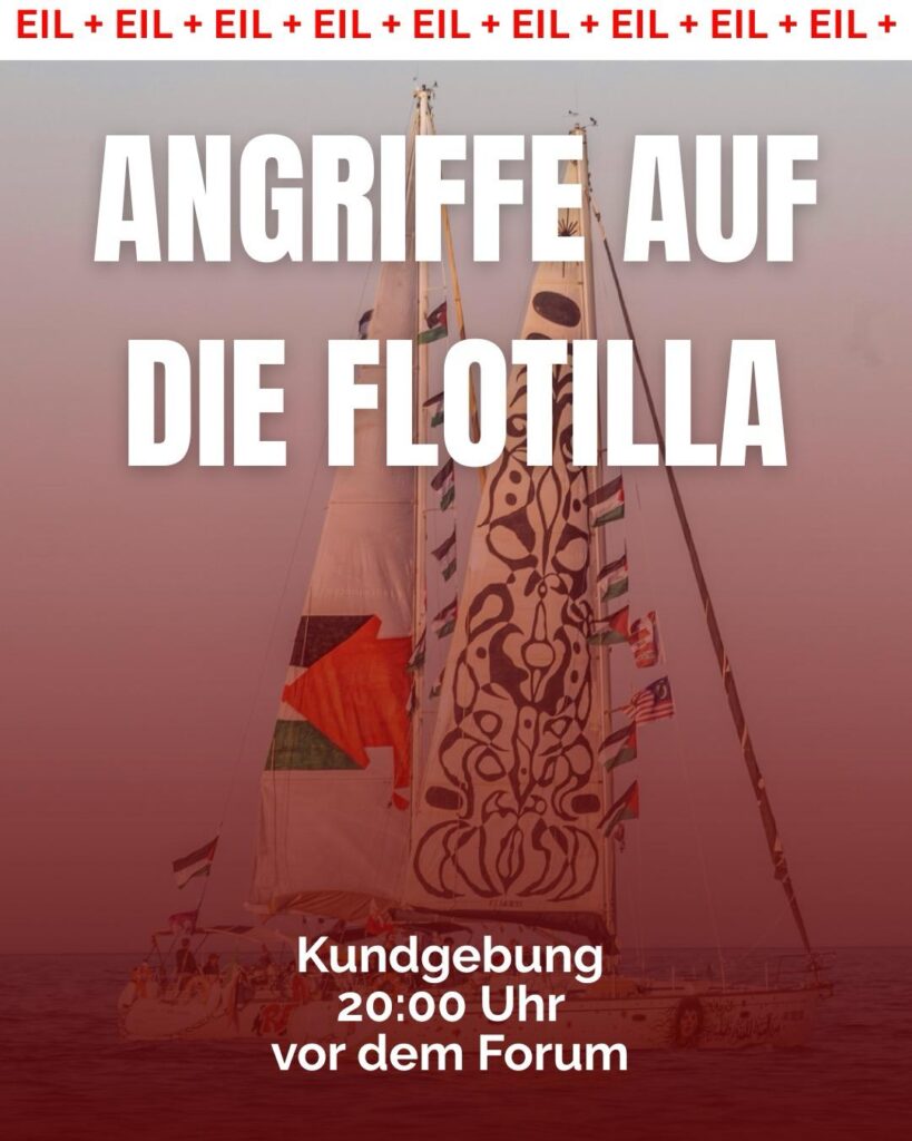 ANGRIFFE AUF DIE FLOTILLA - KUNDGEBUNG VOR DEM FORUM