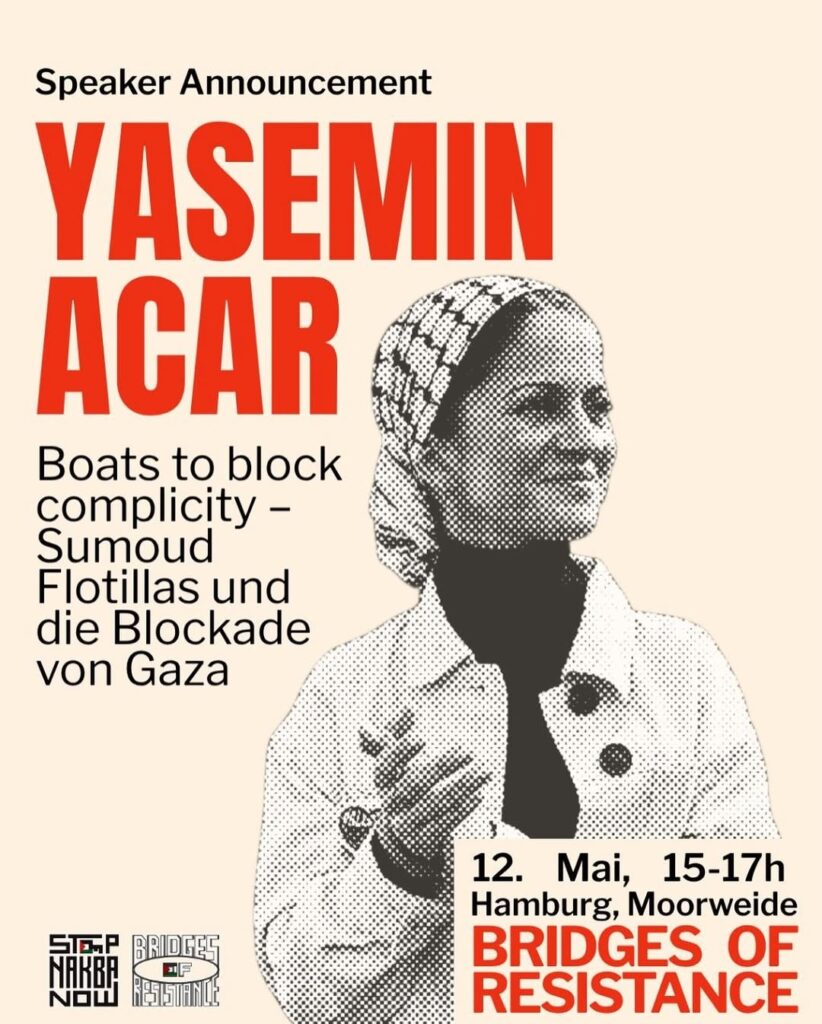 Bridges of Resistance - Yasemin Acar - Boats to block Complicity - Sumoud Flotillas und die Blockade von Gaza