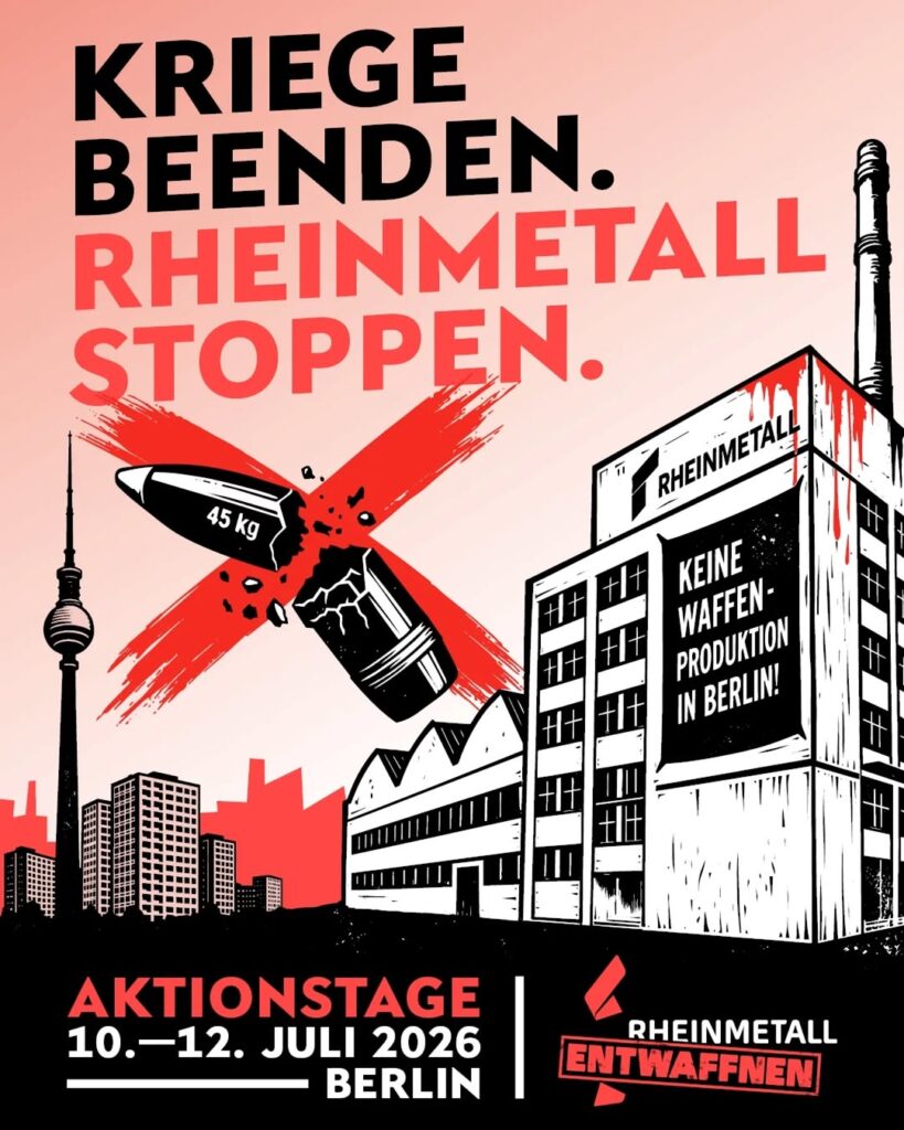 Kriege beenden. Rheinmetall stoppen. Aktionstage 10. - 12. Juli Rheinmetall entwaffnen