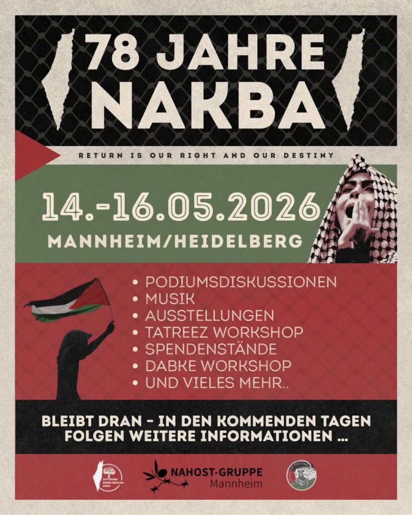 VERANSTALTUNGEN 14. - 16. Mai: 78 JAHRE NAKBA - RETURN IS OUR RIGHT AND OUR DESTINY