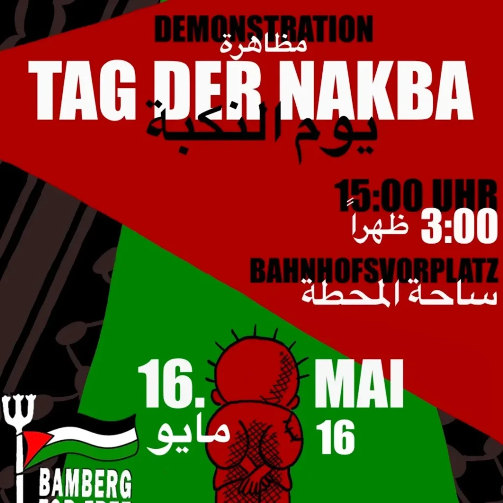 DEMONSTRATION - TAG DER NAKBA - Wir erinnern an die Nakba und stehen zusammen für Gerechtigkeit und Frieden ein.