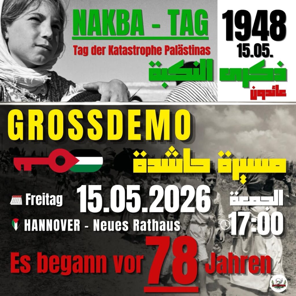 Grossdemo - Nakba-Tag - Tag der Katastrophe Palästinas - Es begann vor 78 Jahren