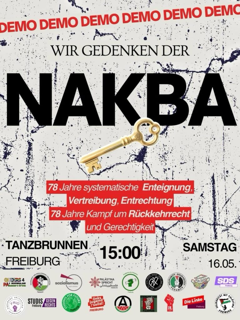 Demo - Wir gedenken der Nakba - 78 Jahre systematische Enteignung, Vertreibung, Entrechtung