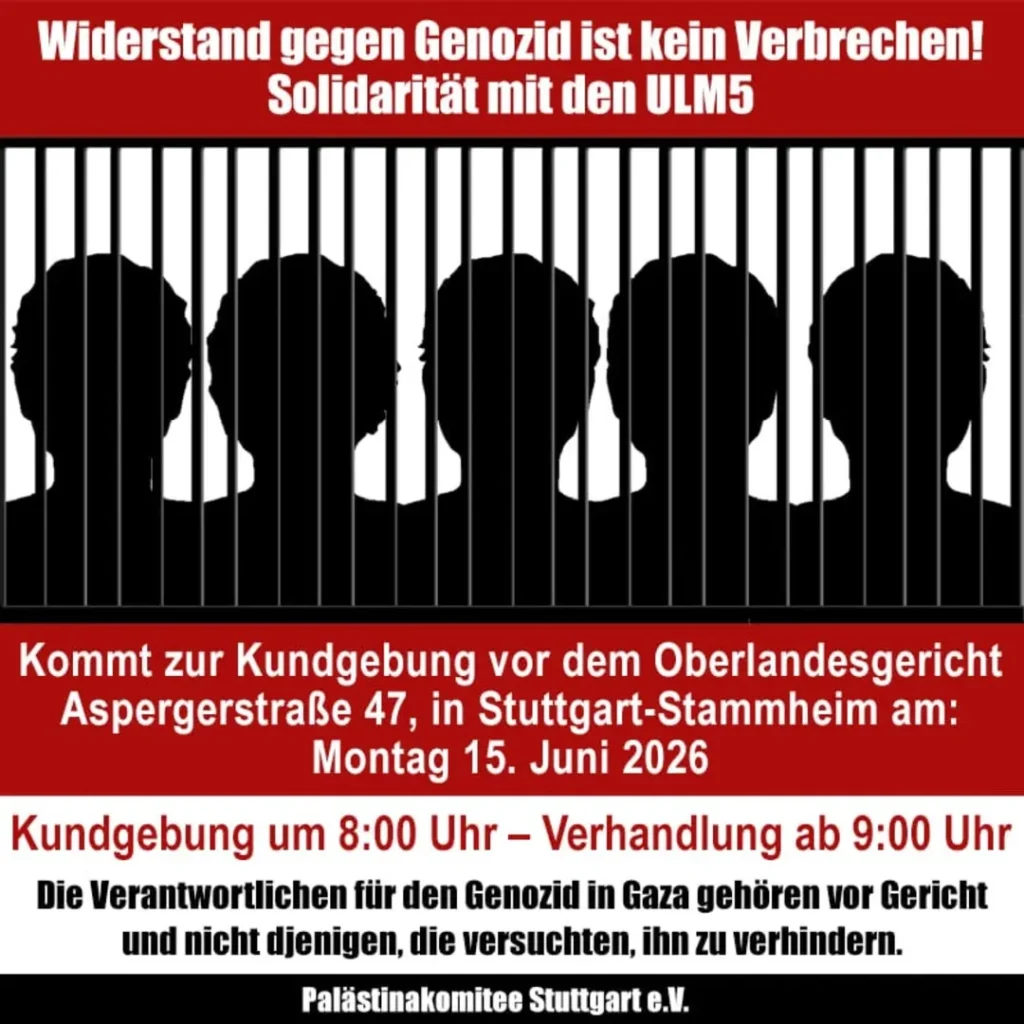 Widerstand gegen Genozid ist kein Verbrechen! Solidarität mit den Ulm5
