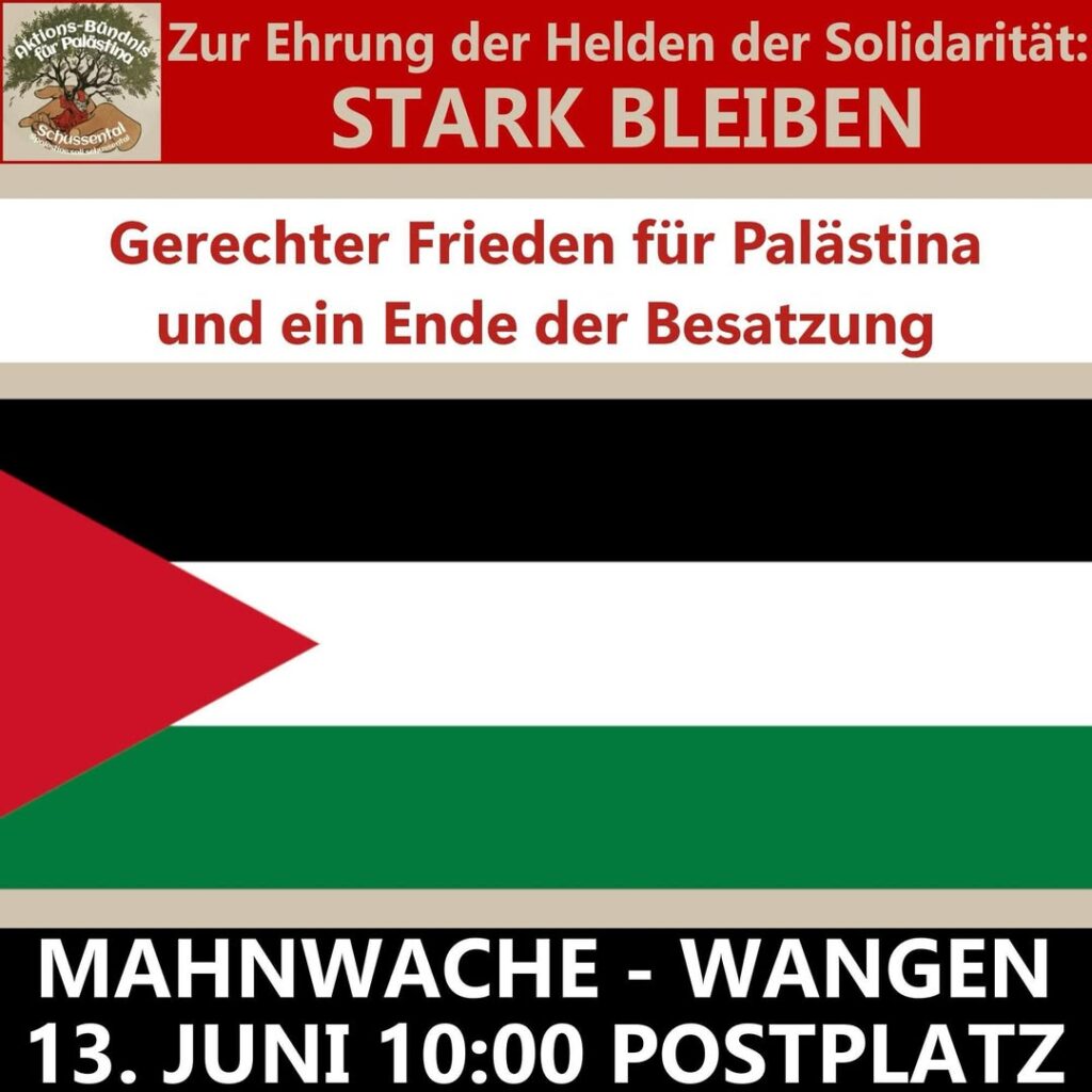 Mahnwache - Zur Ehrung der Helden der Solidarität - Stark bleiben - Gerechter Frieden für Palästina und ein Ende der Besatzung