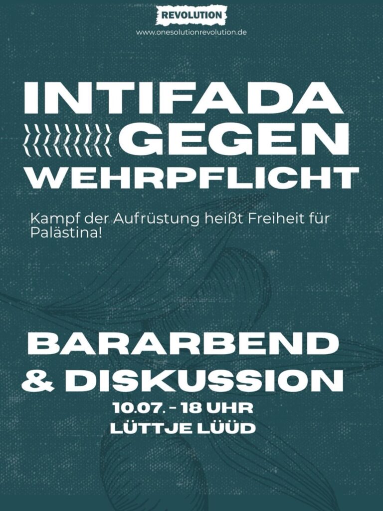 Barabend & Diskussion - Intifada gegen Wehrpflicht - Kampf der Aufrüstung heißt Freiheit für Palästina!