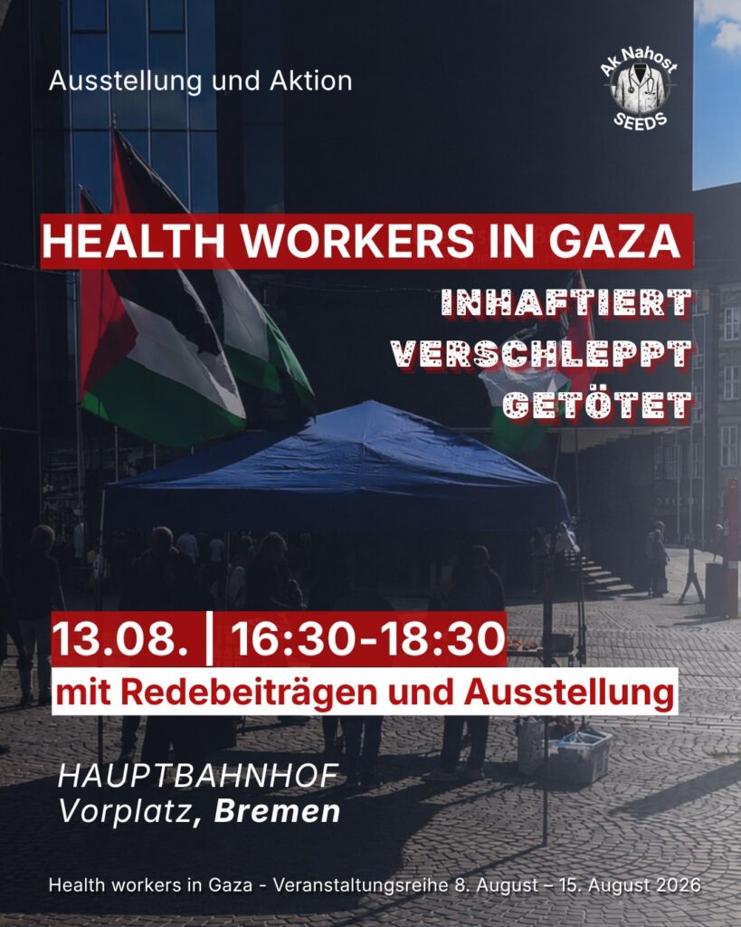 Ausstellung und Aktion - Health Workers in Gaza - Inhaftiert - Verschleppt - Getötet