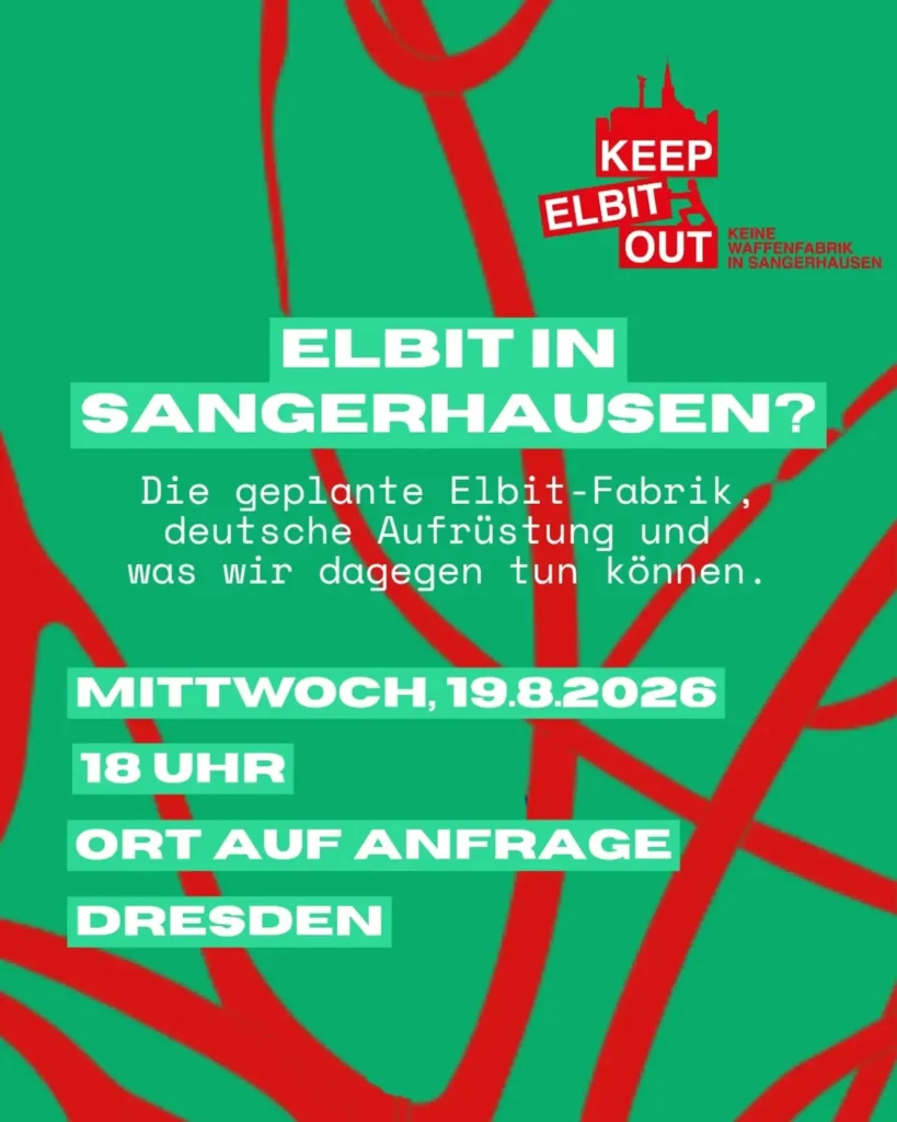 Elbit in Sangerhausen? Die geplante Elbit-Fabrik, deutsche Aufrüstung und was wir dagegen tu können