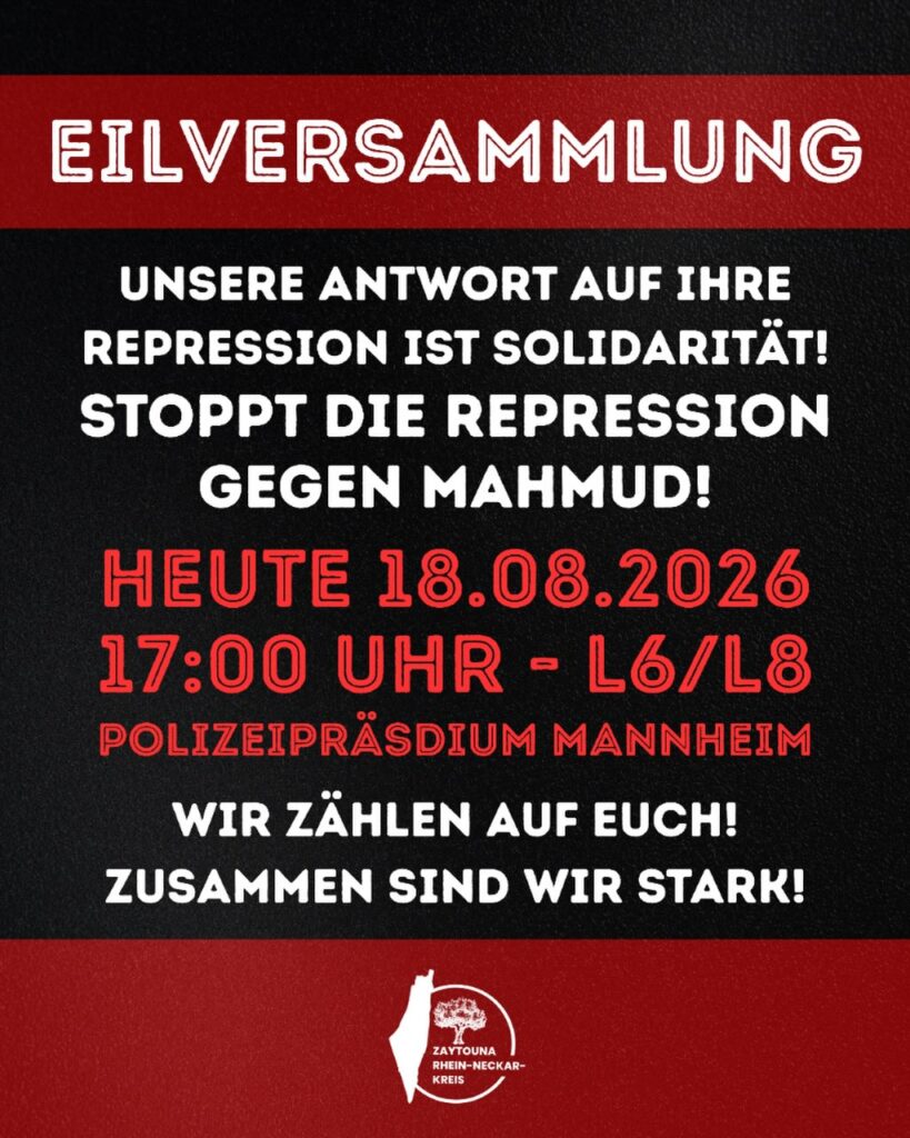EILVERSAMMLUNG: UNSERE ANTWORT AUF IHRE REPRESSION IST SOLIDARITÄT - STOPPT DIE REPRESSION GEGEN MAHMOUD!