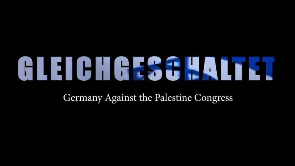 Premiere des Dokumentarfilms Gleichgeschaltet – Deutschland gegen den Palästina-Kongress