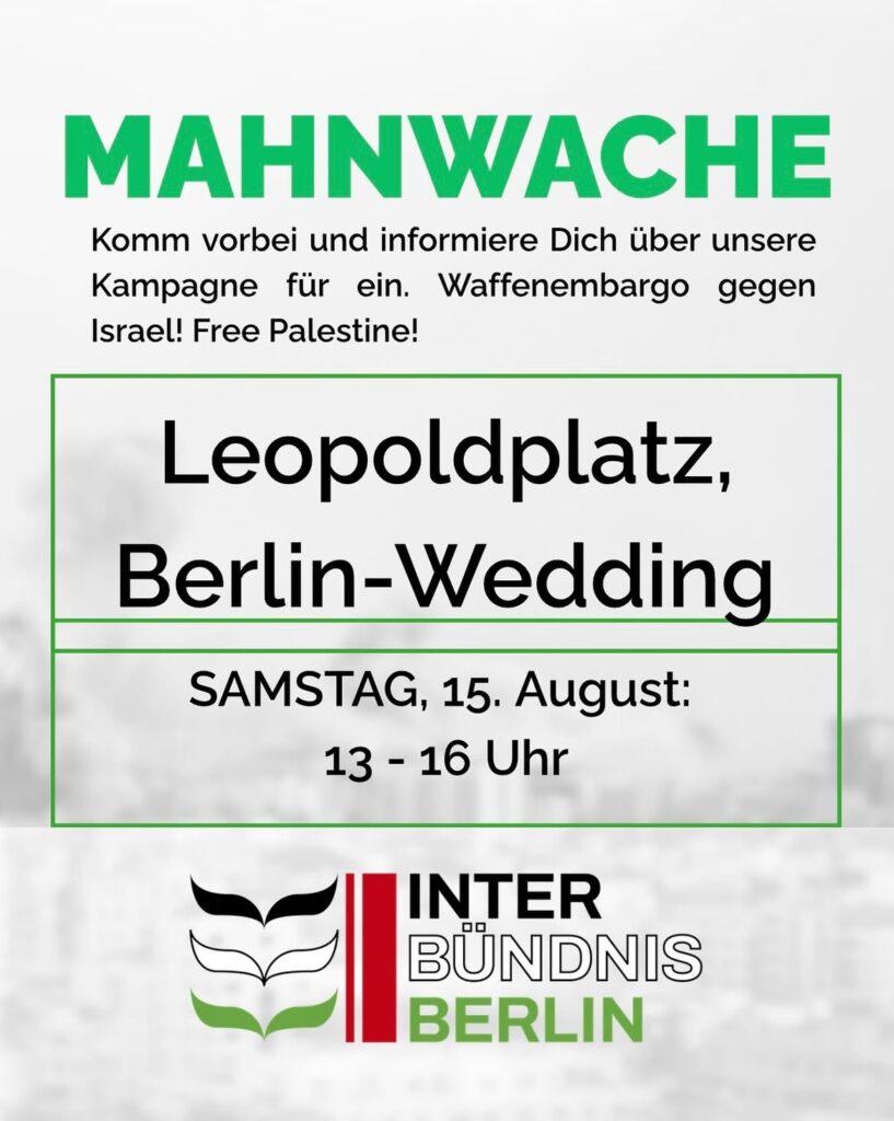 Mahnwache - Komm vorbei und informiere Dich über unsere Kampagne für ein Waffenembargo gegen Israel! Free Palestine!