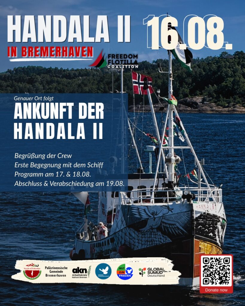 16. - 18. August: Handala II in Bremerhaven - Ankunftszeit und genauer Ort folgen!