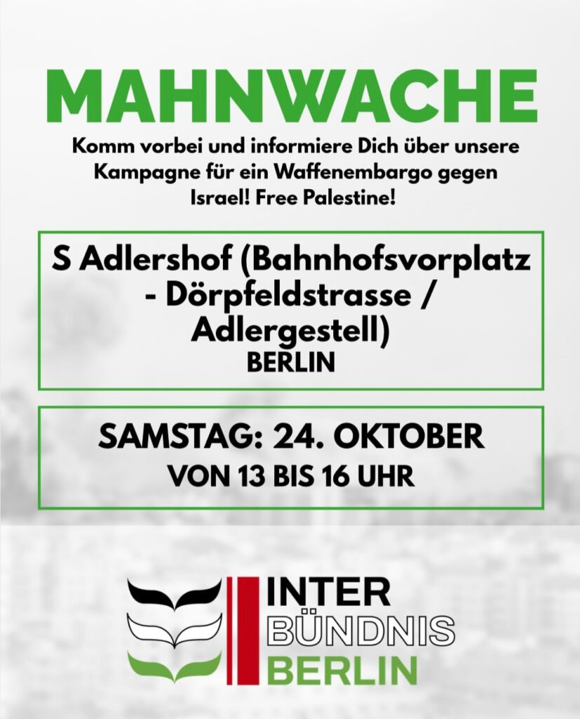 Kommt zur Mahnwache und informiert Euch über unsere Kampagne für ein Waffenembargo gegen Israel!